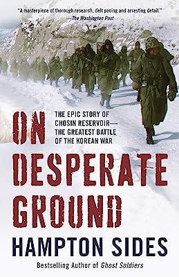 Book Cover On Desperate Ground: The Epic Story of Chosin Reservoir--the Greatest Battle of the Korean War