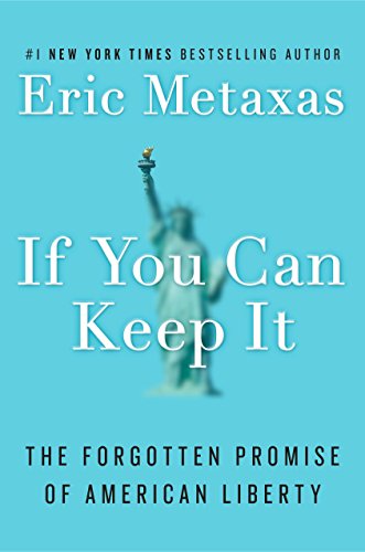 Book Cover If You Can Keep It: The Forgotten Promise of American Liberty