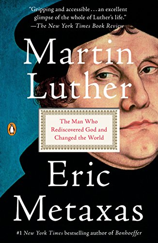 Book Cover Martin Luther: The Man Who Rediscovered God and Changed the World