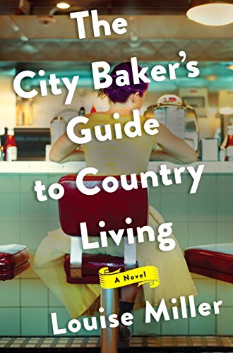 Book Cover The City Baker's Guide to Country Living: A Novel
