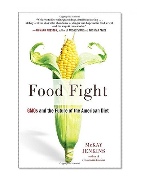 Book Cover Food Fight: GMOs and the Future of the American Diet
