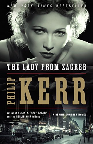 Book Cover The Lady from Zagreb (A Bernie Gunther Novel)