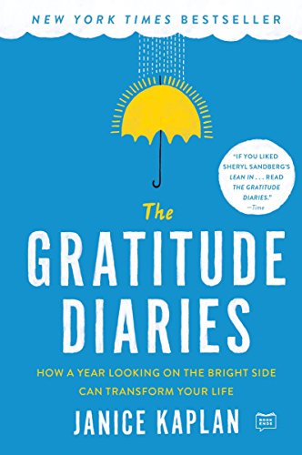 Book Cover The Gratitude Diaries: How a Year Looking on the Bright Side Can Transform Your Life