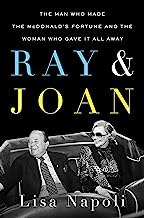 Book Cover Ray & Joan: The Man Who Made the McDonald's Fortune and the Woman Who Gave It All Away