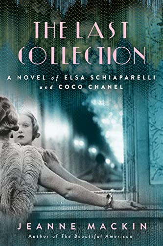 Book Cover The Last Collection: A Novel of Elsa Schiaparelli and Coco Chanel
