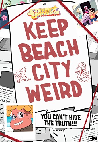 Book Cover Keep Beach City Weird: You Can't Hide the Truth!!! (Steven Universe)
