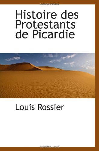 Histoire des Protestants de Picardie
