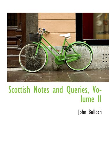 Scottish Notes and Queries, Volume II
