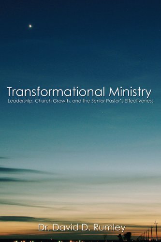 Transformational Leadership: The Senior Pastor'S Impact On Church Effectiveness