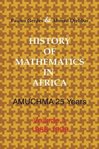 History Of Mathematics In Africa: Amuchma 25 Years. Volume 1