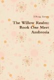 The Willow Realm: Book One Meet Ambrosia
