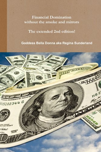 Book Cover Financial Domination Without The Smoke And Mirrors The Extended 2nd Edition!