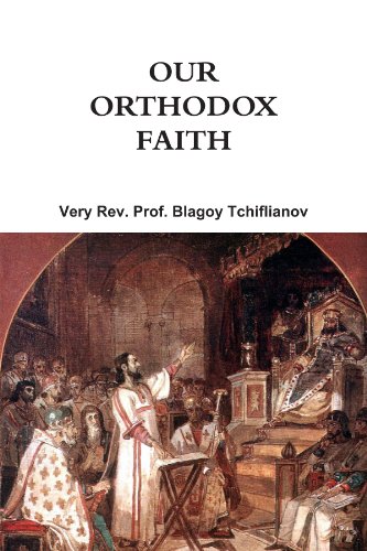Our Orthodox Faith