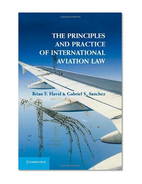 The Principles and Practice of International Aviation Law
