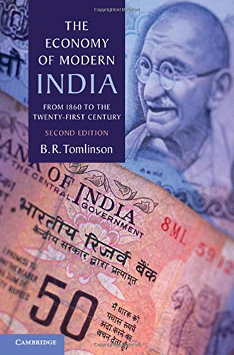 The Economy of Modern India: From 1860 to the Twenty-First Century (The New Cambridge History of India)