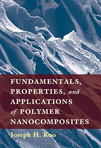 Book Cover Fundamentals, Properties, and Applications of Polymer Nanocomposites