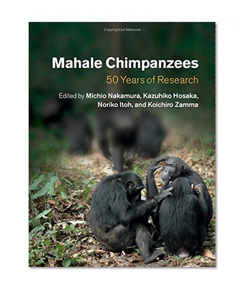Mahale Chimpanzees: 50 Years of Research