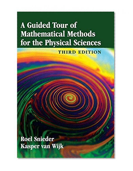 A Guided Tour of Mathematical Methods for the Physical Sciences