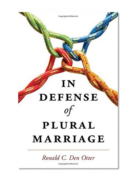 In Defense of Plural Marriage