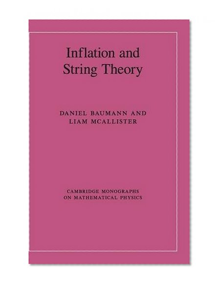 Inflation and String Theory (Cambridge Monographs on Mathematical Physics)