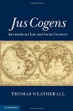 Jus Cogens: International Law and Social Contract