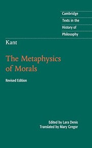 Kant: The Metaphysics of Morals (Cambridge Texts in the History of Philosophy)