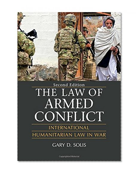 Book Cover The Law of Armed Conflict: International Humanitarian Law in War