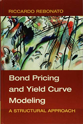 Book Cover Bond Pricing and Yield Curve Modeling: A Structural Approach