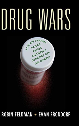 Book Cover Drug Wars (How Big Pharma Raises Prices and Keeps Generics Off the Market)
