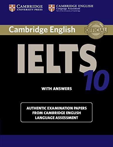 Book Cover Cambridge IELTS 10 Student's Book with Answers: Authentic Examination Papers from Cambridge English Language Assessment (IELTS Practice Tests)