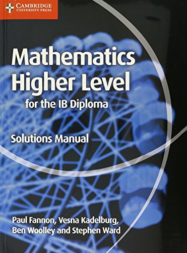 Book Cover Mathematics for the IB Diploma Higher Level Solutions Manual (Maths for the IB Diploma)