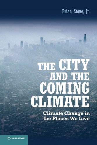 The City and the Coming Climate: Climate Change in the Places We Live