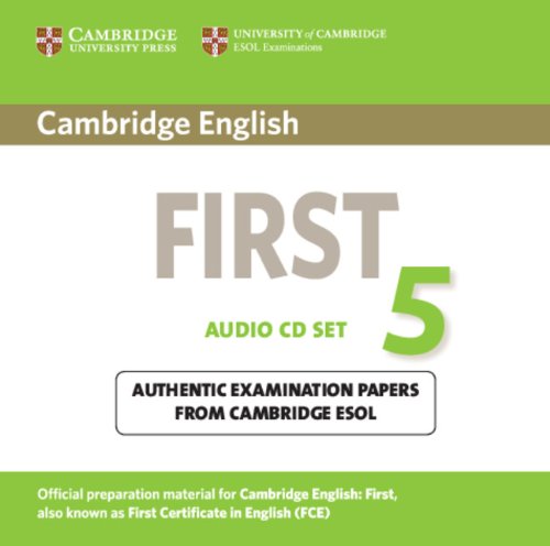 Cambridge English First 5 Audio CDs (2): Authentic Examination Papers from Cambridge ESOL (FCE Practice Tests)