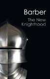 The New Knighthood: A History of the Order of the Temple (Canto Classics)