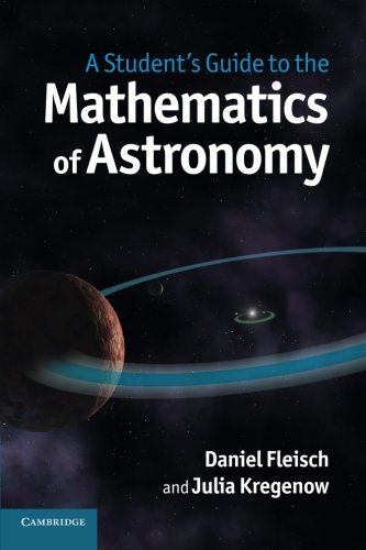 Book Cover A Student's Guide to the Mathematics of Astronomy