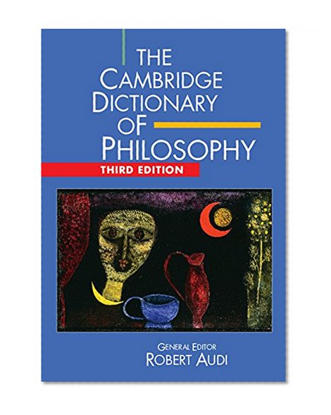 Book Cover The Cambridge Dictionary of Philosophy