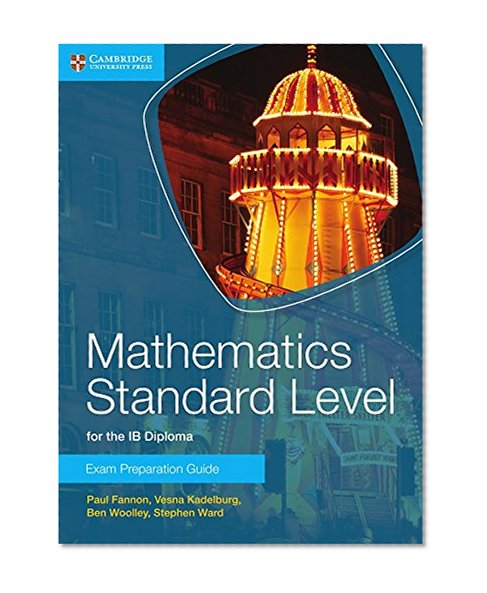 Book Cover Mathematics Standard Level for the IB Diploma Exam Preparation Guide