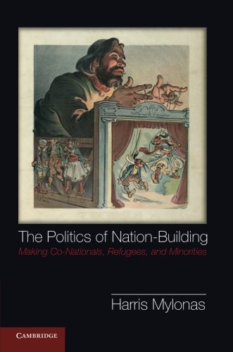 Book Cover The Politics of Nation-Building: Making Co-Nationals, Refugees and Minorities