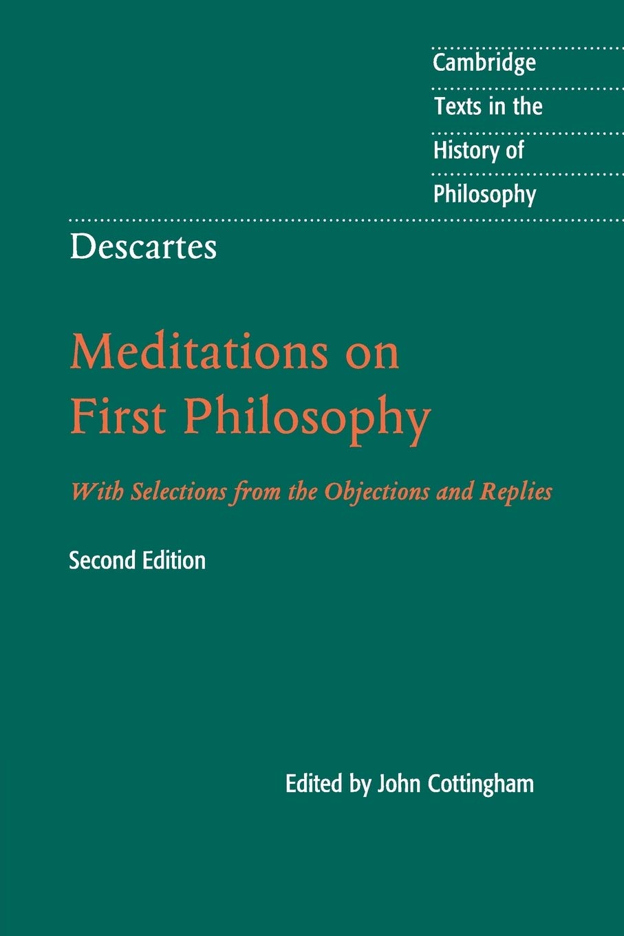 Book Cover Descartes: Meditations on First Philosophy (Cambridge Texts in the History of Philosophy)