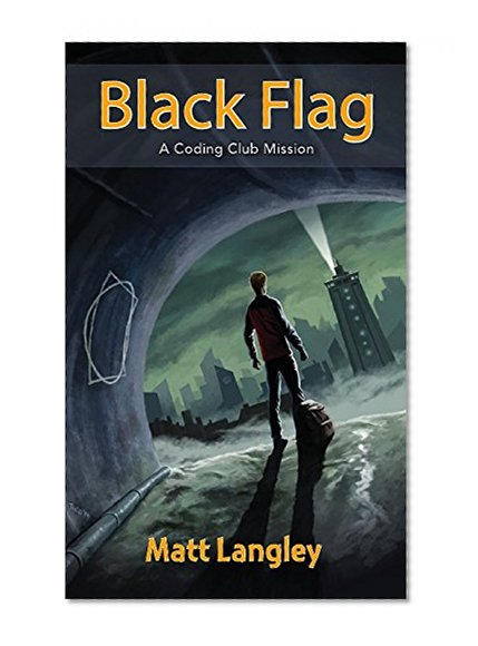 Book Cover Coding Club Black Flag: A Coding Club Mission