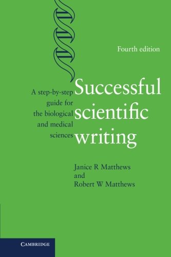 Book Cover Successful Scientific Writing: A Step-by-Step Guide for the Biological and Medical Sciences