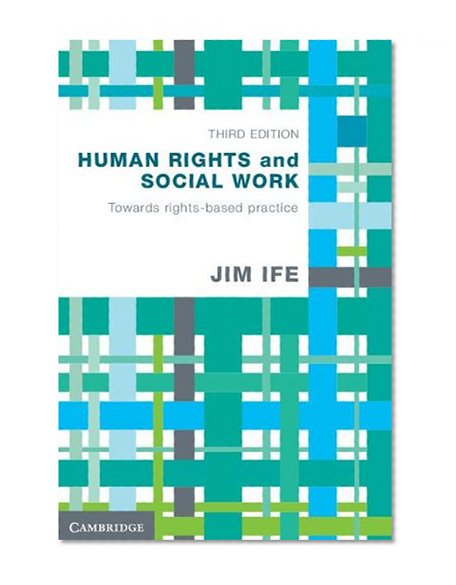 Book Cover Human Rights and Social Work: Towards Rights-Based Practice