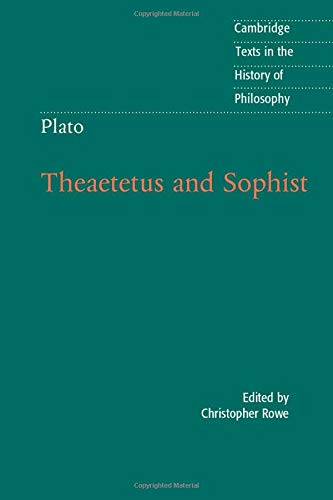 Book Cover Plato: Theaetetus and Sophist (Cambridge Texts in the History of Philosophy)