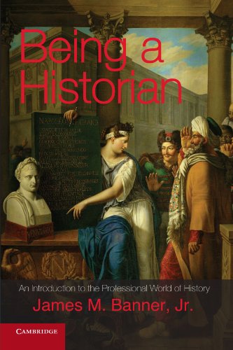 Book Cover Being a Historian: An Introduction to the Professional World of History