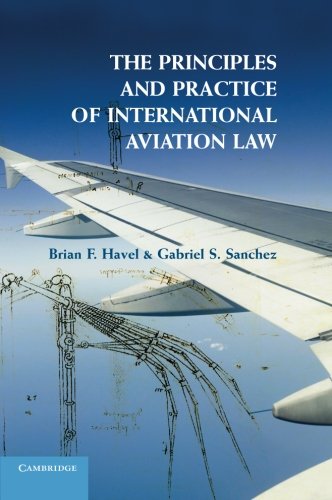 The Principles and Practice of International Aviation Law