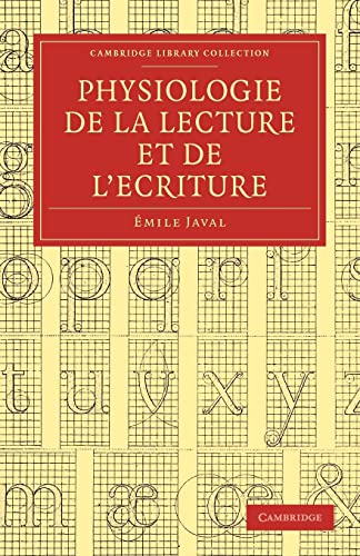 Physiologie de la lecture et de l'Ã©criture (Cambridge Library Collection - History of Printing, Publishing and Libraries)