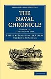 The Naval Chronicle: Containing a General and Biographical History of the Royal Navy of the United Kingdom with a Variety of Original Papers on Nautical Subjects