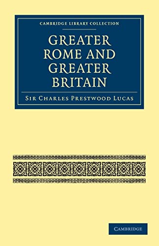 Greater Rome and Greater Britain (Cambridge Library Collection - British and Irish History, General)