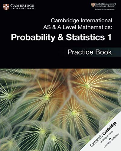 Book Cover Cambridge International AS & A Level Mathematics: Probability & Statistics 1 Practice Book