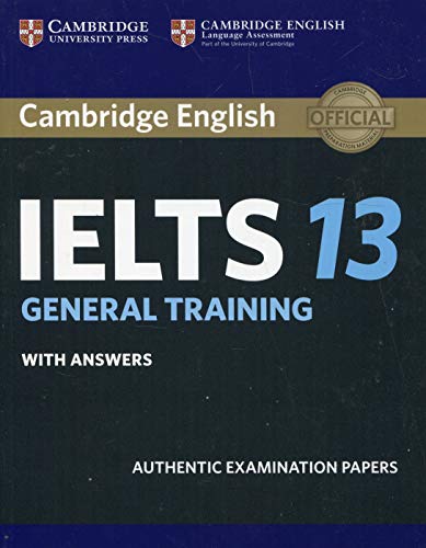 Book Cover Cambridge IELTS 13 General Training Student's Book with Answers: Authentic Examination Papers (IELTS Practice Tests)